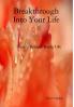 Breakthrough Into Your Life