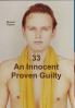 33 An Innocent Proven Guilty