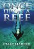 Once Upon a Reef