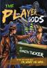 The Player Gods