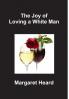 The Joy of Loving a White Man