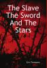 The Slave The Sword and the Stars