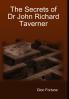 The Secrets of Dr John Richard Taverner