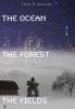The Ocean The Forest The Fields