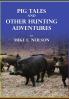 Pig Tales and Other Hunting Adventures