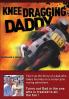 Knee Dragging Daddy