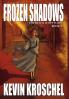 Frozen Shadows