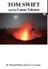 TOM SWIFT and the Lunar Volcano (HB)