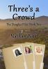 Three's a Crowd - The Douglas Files