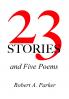 23 Stories and Five Poems