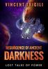 Resurgence of Ancient Darkness