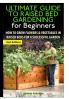The Ultimate Guide to Raised Bed Gardening for Beginners