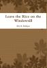 Leave the Rice on the Windowsill