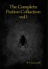 The Complete Fiction Collection vol I
