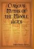 Curious Myths of the Middle Ages