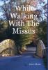 While Walking With The Missus