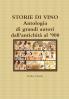STORIE DI VINO - Antologia di grandi autori dall'antichit�� al '900