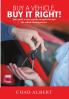 Buy a Vehicle Buy it Right!