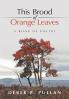 This Brood of Orange Leaves