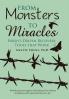 From Monsters to Miracles