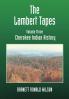 The Lambert Tapes  Cherokee Indian History   Volume Three