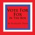Vote For Fox---In The Box