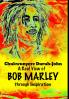 A Real View of BOB MARLEY through Inspiration