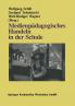 Medienp��dagogisches Handeln in der Schule