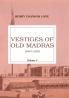 Vestiges of old madras 1640-1800 (vol 4)