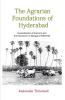 THE AGRARIAN FOUNDATIONS OF HYDERABAD Peasantization of Economy and the Movement in Telangana-1928-1948