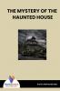THE MYSTERY OF THE HAUNTED HOUSE - Bookalooza