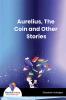 Aurelius, The Coin and Other Stories - Bookalooza