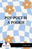 POV-POET IS A POOKIE - Bookalooza