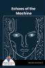 Echoes of the Machine