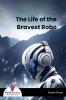 The Life of the Bravest Robo - Bookalooza