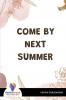 COME BY NEXT SUMMER - Bookalooza