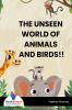 THE UNSEEN WORLD OF ANIMALS AND BIRDS!!-Bookalooza