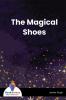 The Magical Shoes