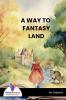 A WAY TO FANTASY LAND - Bookalooza