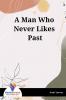 A Man Who Never Likes Past - Bookalooza