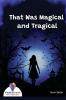 That Was Magical and Tragical - Bookalooza