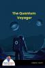The Quantum Voyager