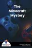 The Minecraft Mystery