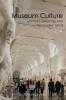 Museum Culture: Memory Meaning and the Modern Mind