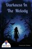Darkness In The Melody