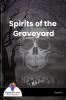 Spirits of the Graveyard