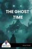 THE GHOST TIME