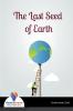 The Last Seed of Earth