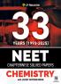 33 Years NEET Previous Year Solved Question Papers Chemistry PYQ (2025 - 1993) Chapterwise Solutions For NEET Exam 2026