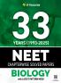 33 Years NEET Previous Year Solved Question Papers Biology PYQ (2025 - 1993) Chapterwise Solutions For NEET Exam 2026